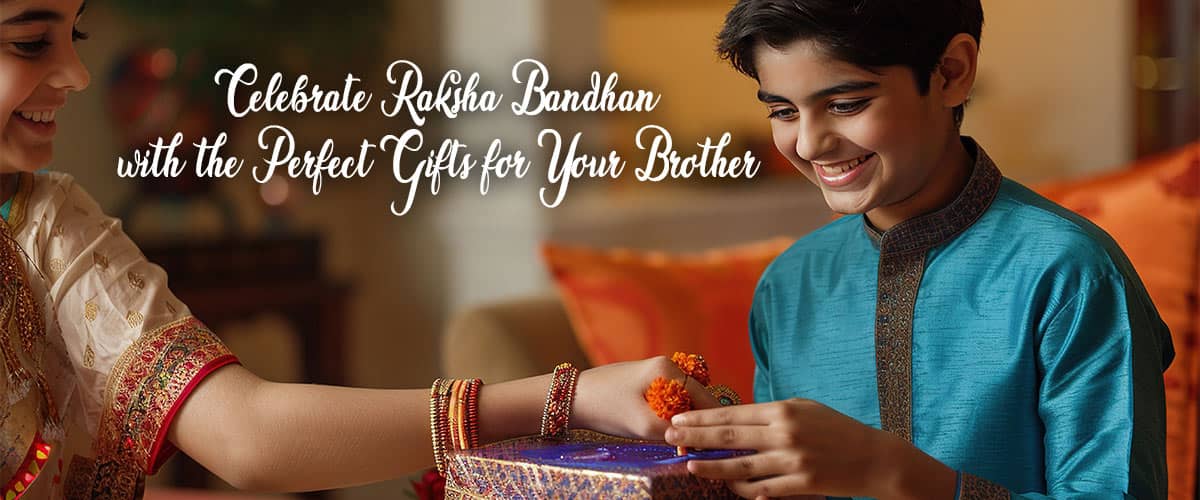 Read more about the article Celebrate With Perfect & Best Raksha Bandhan Gifts for Brother